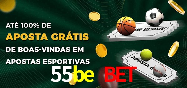 55be bet Ate 100% de Aposta Gratis