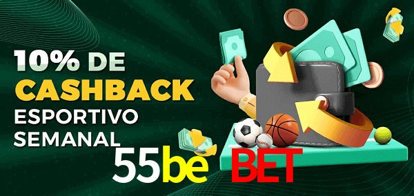 10% de bônus de cashback na 55be bet